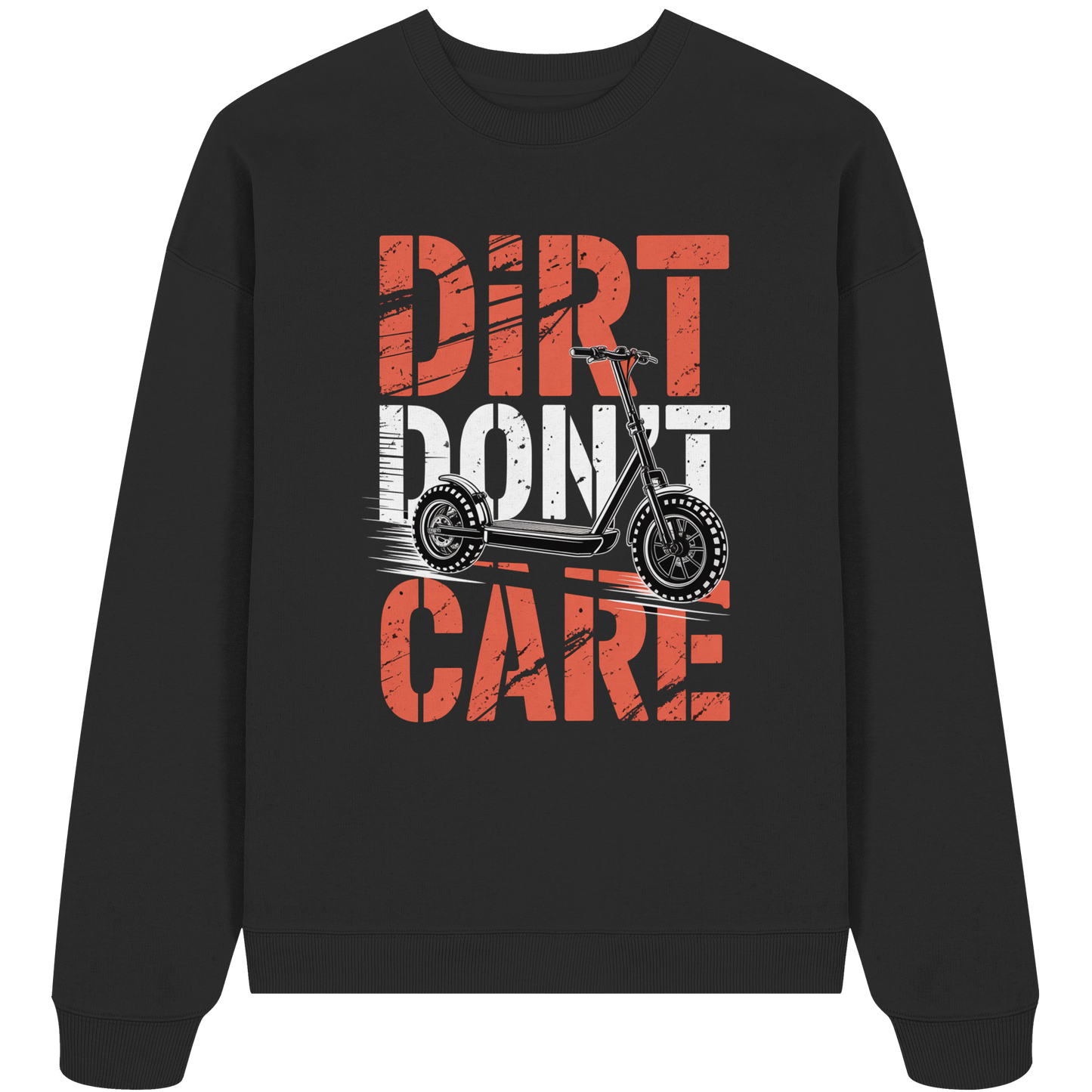 Dirt don't care - Organic Oversize Sweatshirt