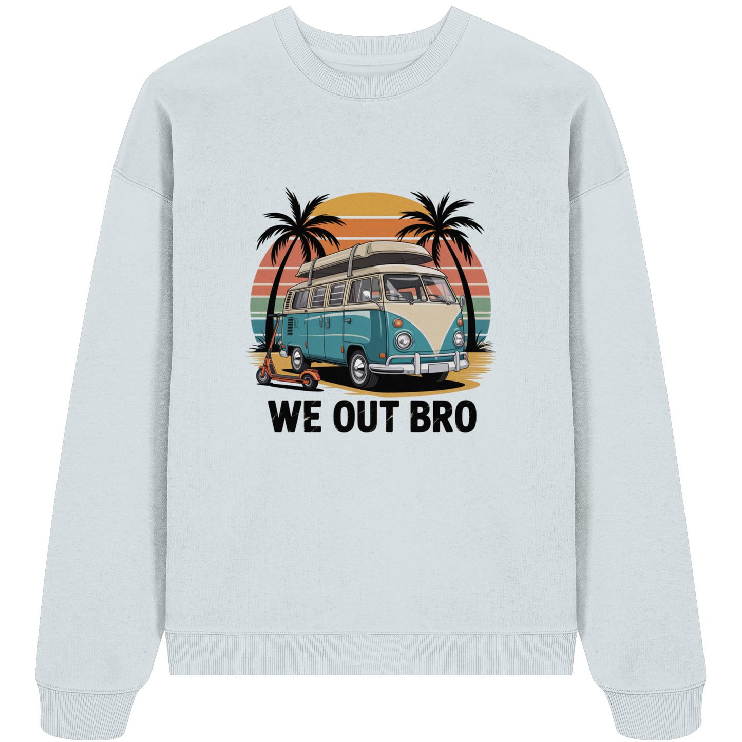 Vanlife We out Bro - Organic Oversize Sweatshirt