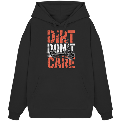 Dirt don't care - Organic Oversize Hoodie