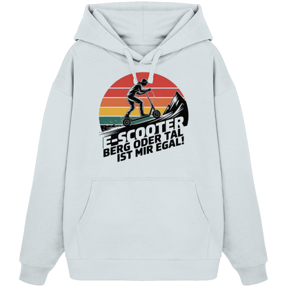 E-Scooter Berg oder Tal ist mir egal - Organic Oversize Hoodie