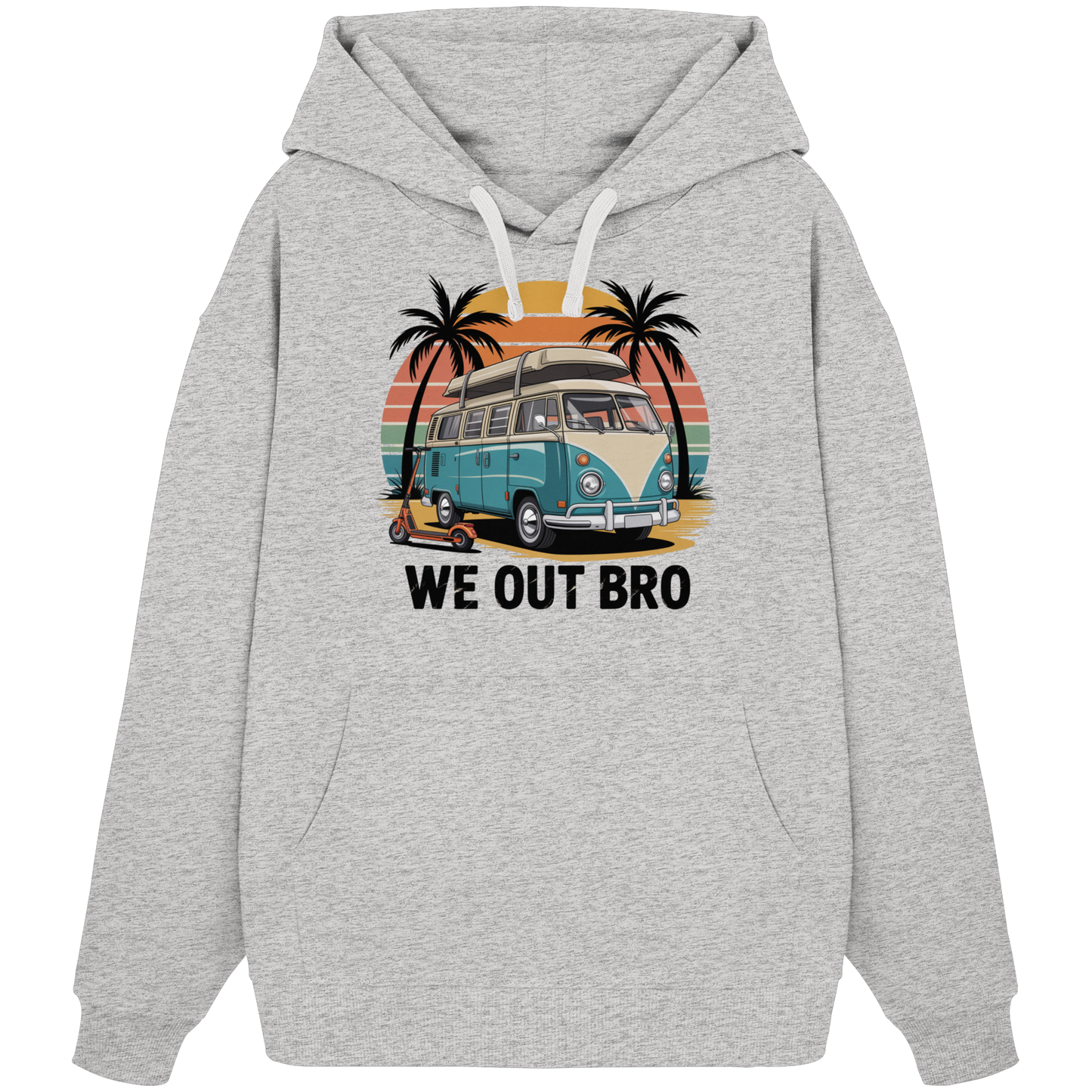 Vanlife We out Bro - Organic Oversize Hoodie