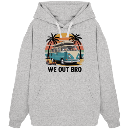 Vanlife We out Bro - Organic Oversize Hoodie