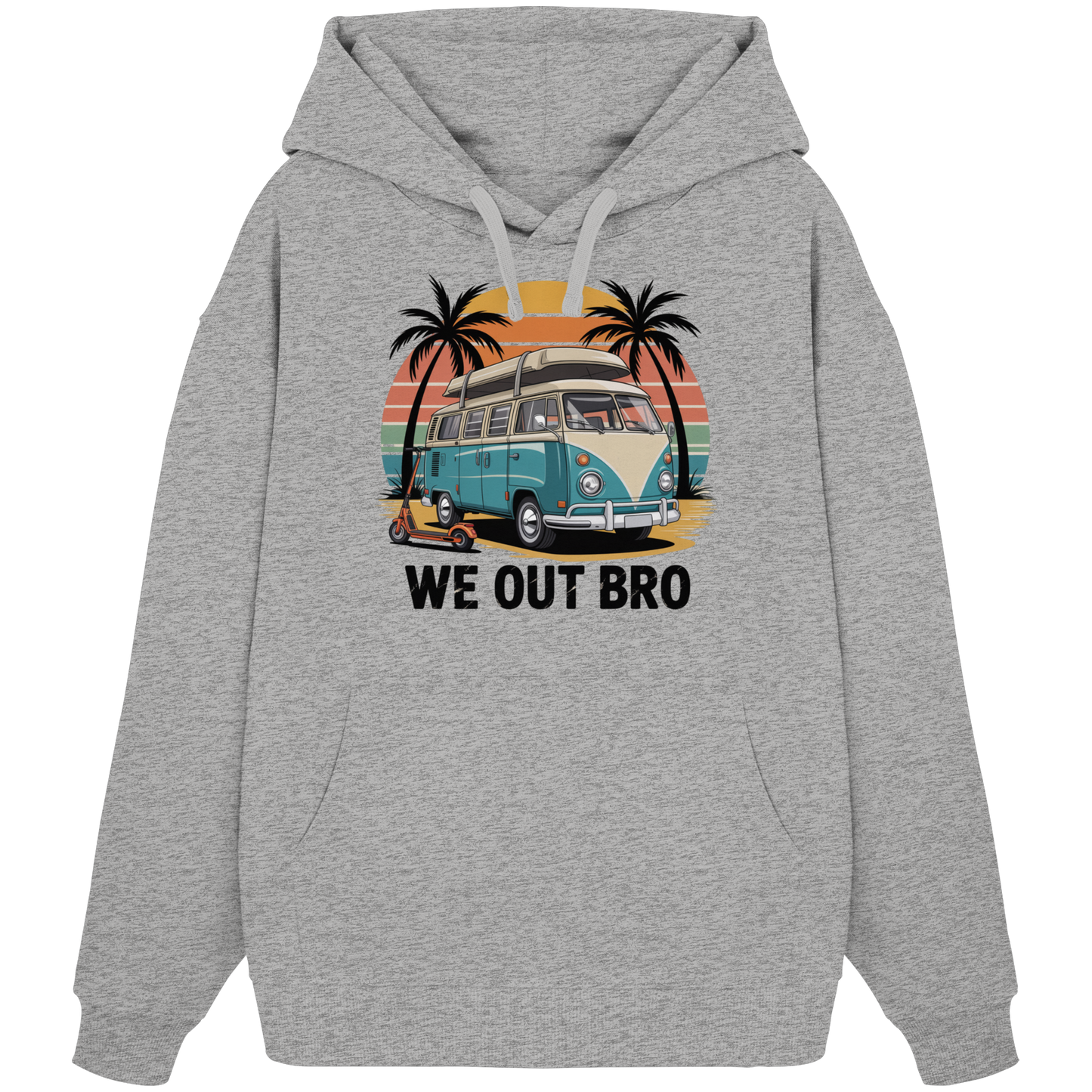 Vanlife We out Bro - Organic Oversize Hoodie