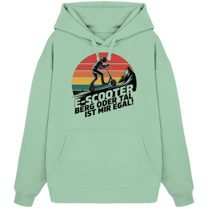 E-Scooter Berg oder Tal ist mir egal - Organic Oversize Hoodie