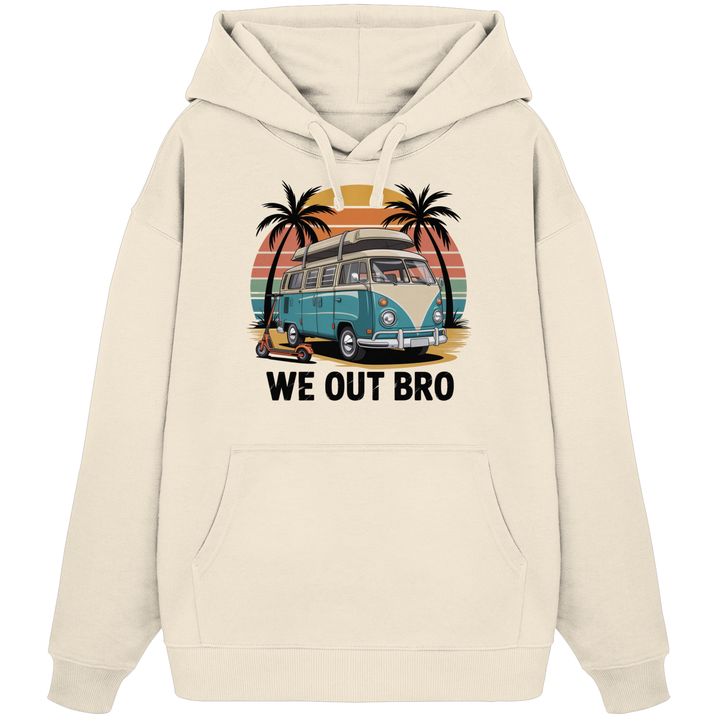 Vanlife We out Bro - Organic Oversize Hoodie