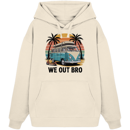 Vanlife We out Bro - Organic Oversize Hoodie