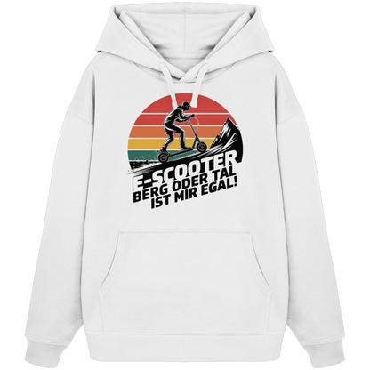 E-Scooter Berg oder Tal ist mir egal - Organic Oversize Hoodie