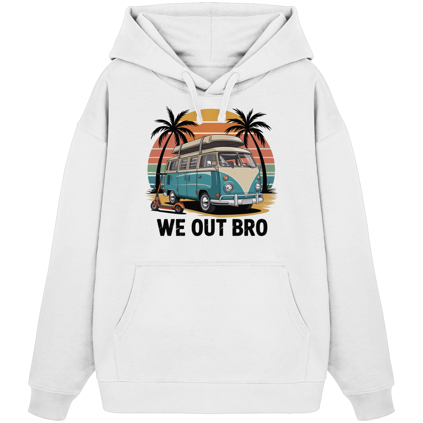 Vanlife We out Bro - Organic Oversize Hoodie