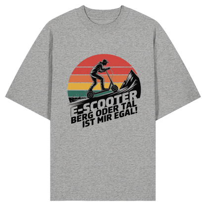 E-Scooter Berg oder Tal ist mir egal - Organic Oversize Shirt