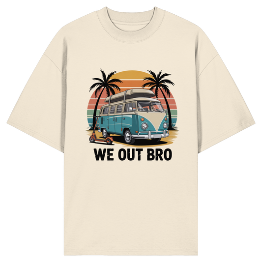 Vanlife We out Bro - Organic Oversize Shirt