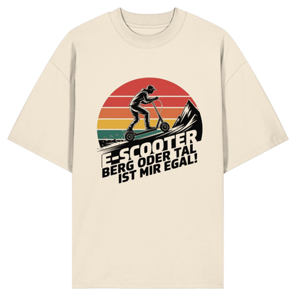 E-Scooter Berg oder Tal ist mir egal - Organic Oversize Shirt