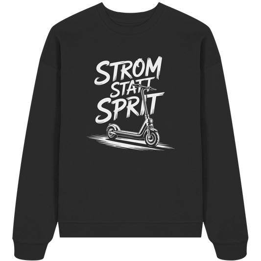 Strom statt Sprit - Organic Oversize Sweatshirt