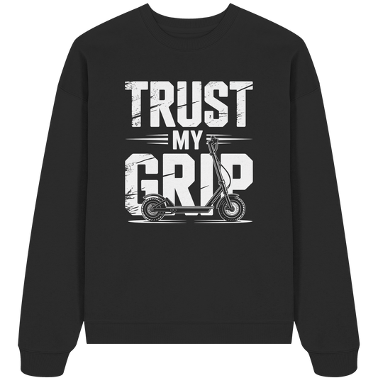 Trust my Grip - Organic Oversize Sweatshirt