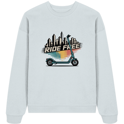 Ride free - Organic Oversize Sweatshirt