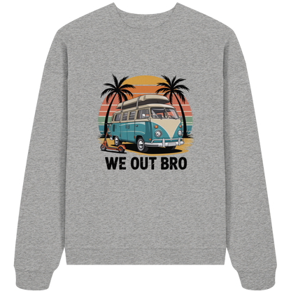 Vanlife We out Bro - Organic Oversize Sweatshirt