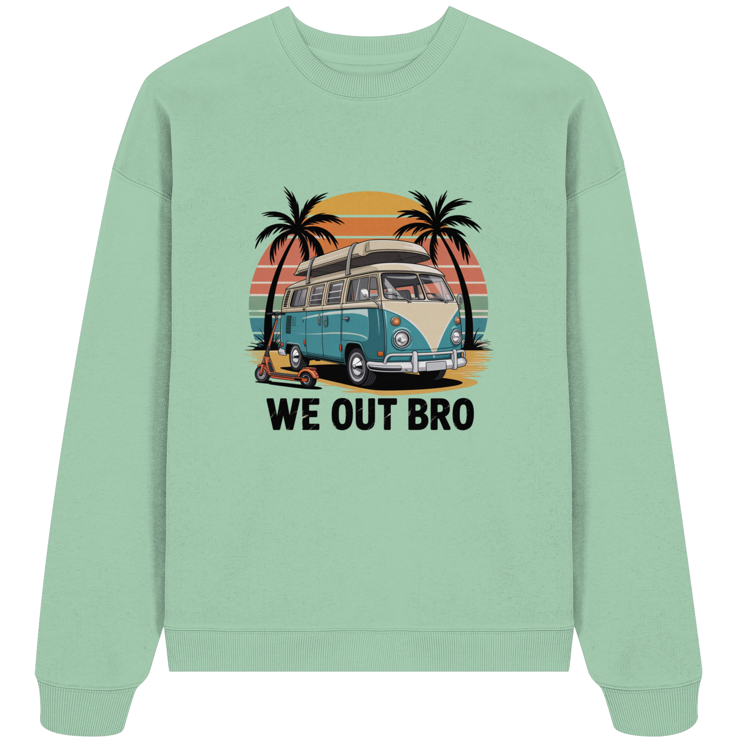 Vanlife We out Bro - Organic Oversize Sweatshirt