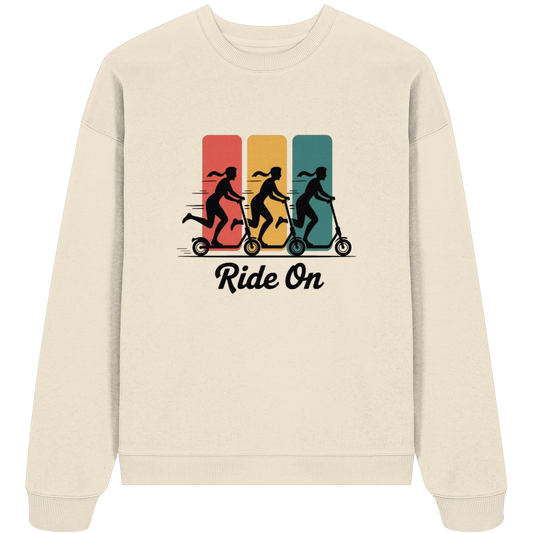 Ride on  - Organic Oversize Sweatshirt