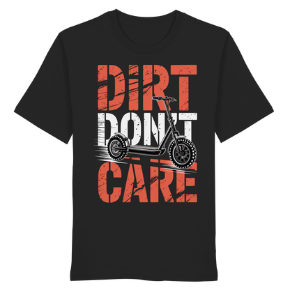 Dirt don't care - Organic Shirt