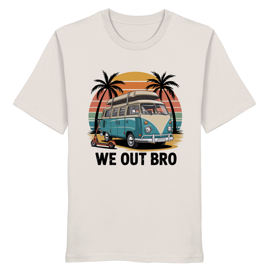 Vanlife We out Bro - Organic Shirt